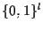 $\{0,1\}^l$