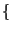 $\{$