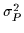 $\sigma_P^2$